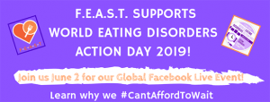 FEAST World Eating Disorder Action Day 2019