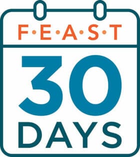 FEAST, Feast 30 Day Logo